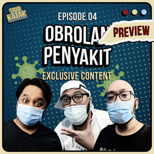 [Preview] Eps. 4 - Trio Katak Ngobrolin Sakit!!!