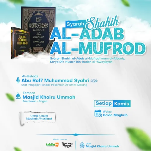 01 - Syarah Shahih Al-Adab Al-Mufrod - Muqoddimah | Ustadz Abu Rofi' Muhammad Syahri