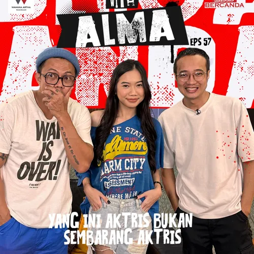 Yang Ini Aktris Bukan Sembarang Aktris (GUEST : Alma)