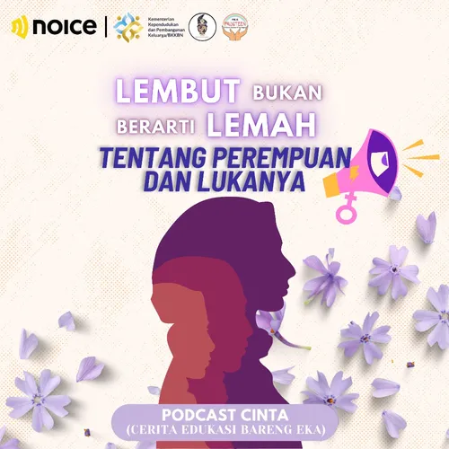 LEMBUT bukan berarti LEMAH ; Tentang Perempuan dan Lukanya
