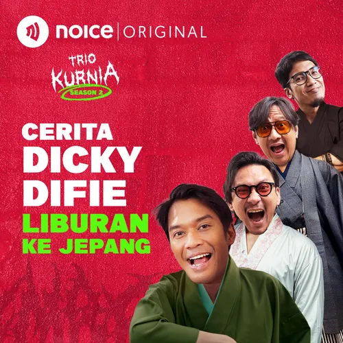 E133: Cerita Dicky Difie Liburan Ke Jepang