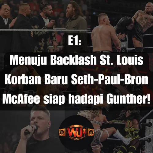 E1: Menuju Backlash St. Louis, Korban Baru Seth-Paul-Bron, McAfee siap hadapi Gunther!