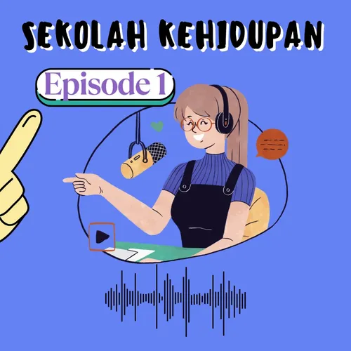 Sekolah Kehidupan |Episode 1
