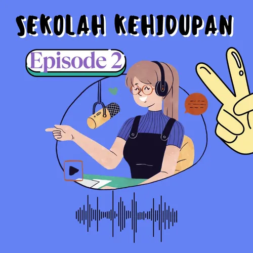 Sekolah Kehidupan | Episode 2