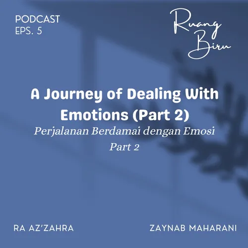  A Journey of Dealing With Emotions Part 2 (Bareng Kak Zaynab Maharani)