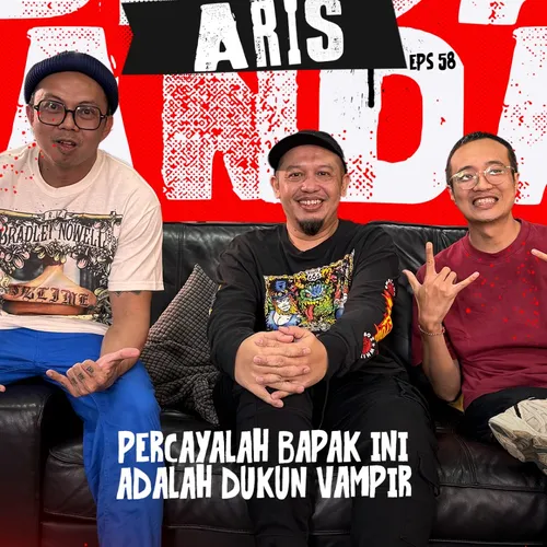 Percayalah Bapak Ini Adalah Dukun Vampir (GUEST : Aris)