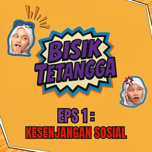 S1 Eps 1: Tren Kesenjangan Sosial? Versi Kita, Versi Mereka