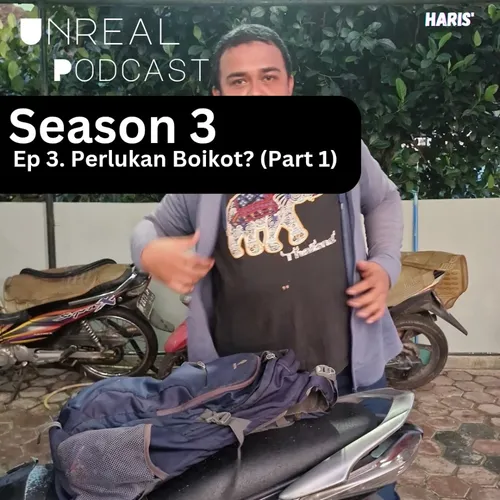 Ep 3. Perlukah Boikot? (Part 1)