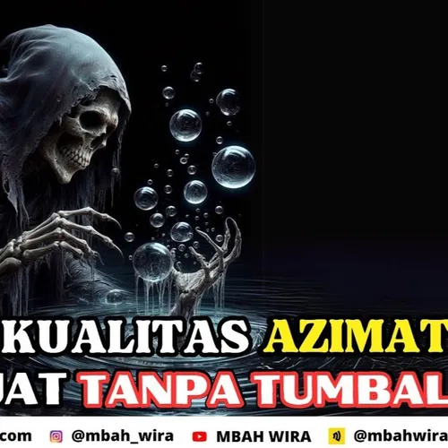 KUALITAS AZIMAT YG DIBUAT TANPA TUMBAL