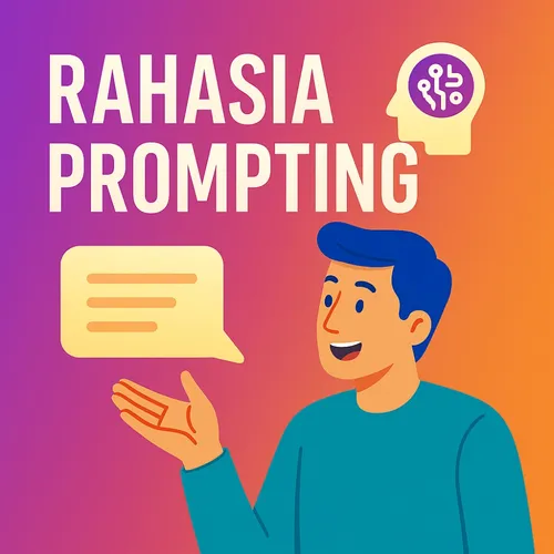 Rahasia Prompting: Kenapa AI-mu Gak Sebagus Punya Mereka?