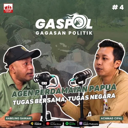 [GASPOL] #4 - Agen Perdamaian Papua Tugas Bersama, Tugas Negara