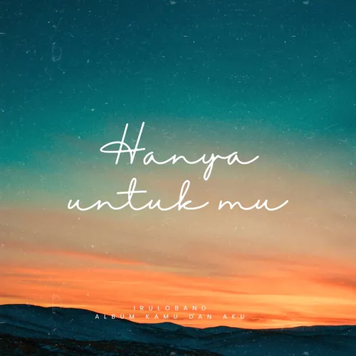 Hanya untuk mu
