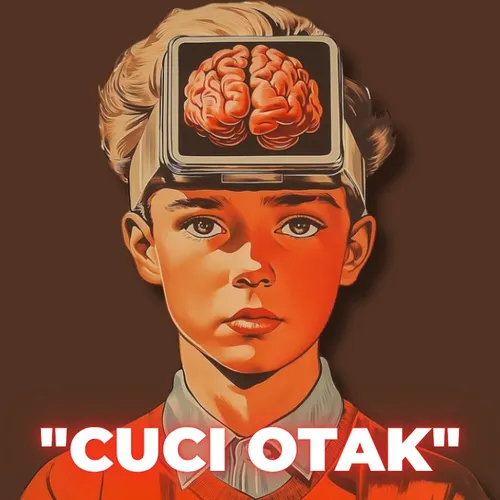 Brainwashing: Bagaimana Pikiran Kita Bisa Diambil Alih oleh Kelompok Tertutup