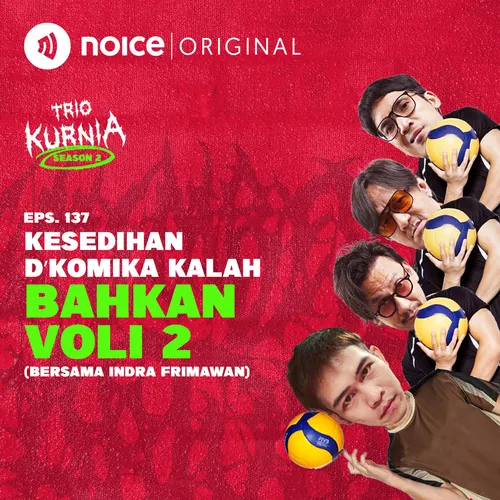 E137: Kesedihan D’Komika Kalah Bahkan Voli 2 (Bersama Indra Frimawan)