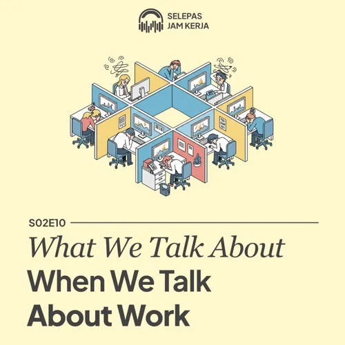 What We Talk About When We Talk About Work