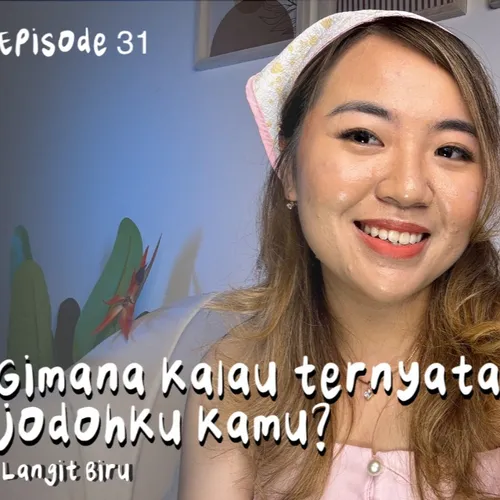 gimana kalau ternyata jodoku kamu? | Podcast Bersorak Bahagia