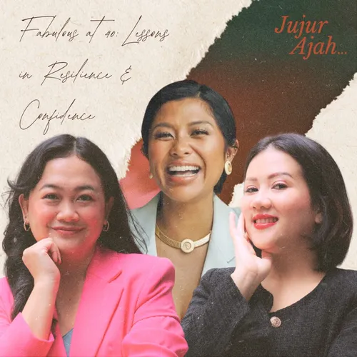 Fabulous at 40: Lessons in Resilience & Confidence (with Dira Sugandi)