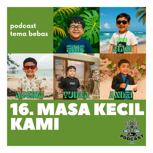16. Masa Kecil Kami