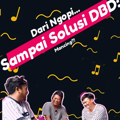 TREASER- Ngopi Santai, Tiba-Tiba Bahas DBD... Solusinya Mancing?!