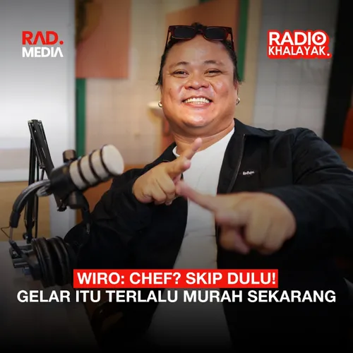 RAD.io #2 — Teuku “Wiro” Aziz: Tukang Ramu Rasa — Bukan Tukang Masak Biasa