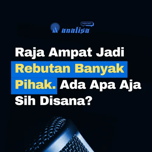 Raja Ampat Jadi Rebutan Banyak Pihak. Ada Apa Aja Sih Disana?
