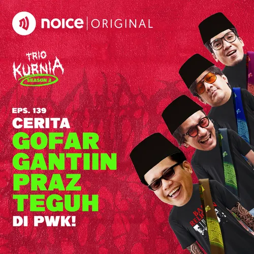 E139: Cerita Gofar Gantiin Praz Teguh di PWK!