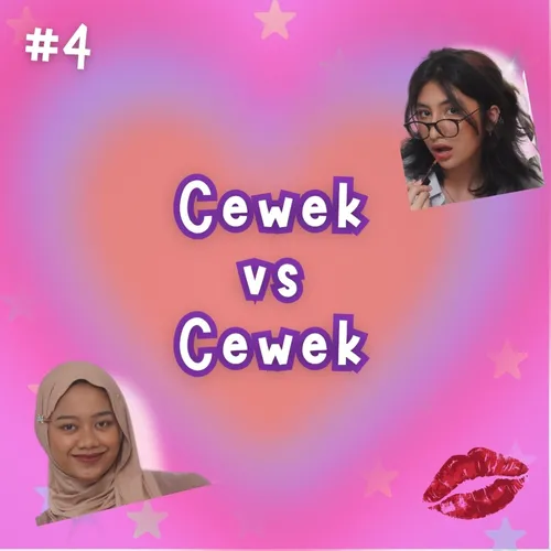 S1 Eps 4 : Cewek vs Cewek