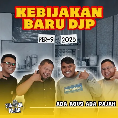 PER-9 2025: Kebijakan Baru DJP dalam Pengawasan Faktur Pajak