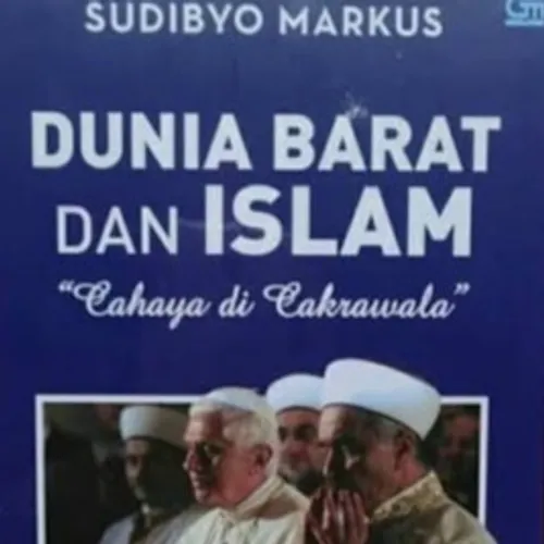 Chapter Review: Buku Dunia Barat dan Islam Karya Sudibyo Marcus Bagian Dua "Tahap-tahap Hubungan Dunia Barat Dengan Islam"