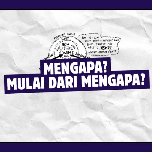 Mengapa? Rahasia "Start with Why" karya Simon Sinek