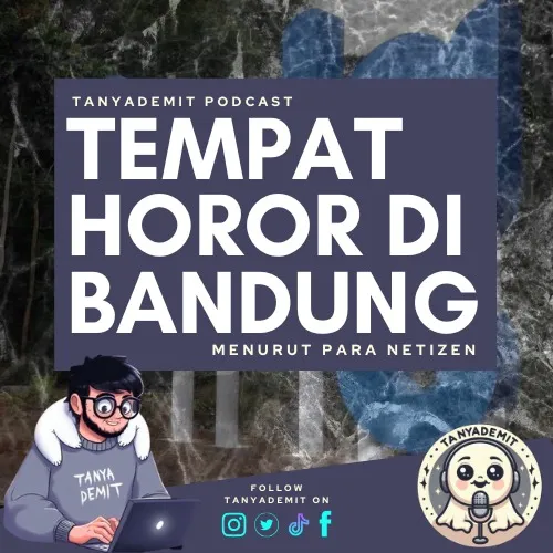 TEMPAT HOROR DI BANDUNG (MENURUT PARA NETIZEN)