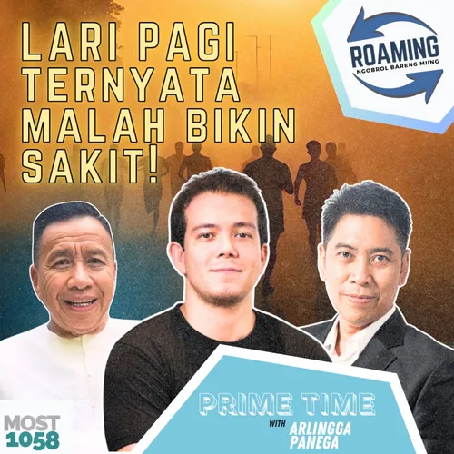 ROAMING: LARI PAGI TERNYATA MALAH BIKIN SAKIT! with Nathan Roestandy (co-founder NAFAS INDONESIA)