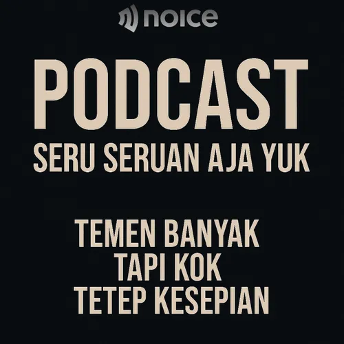 TEMAN BANYAK TAPI KOK TETEP KESEPIAN 