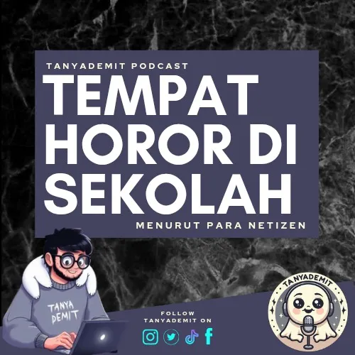 TEMPAT HOROR DI SEKOLAH (MENURUT NETIZEN)