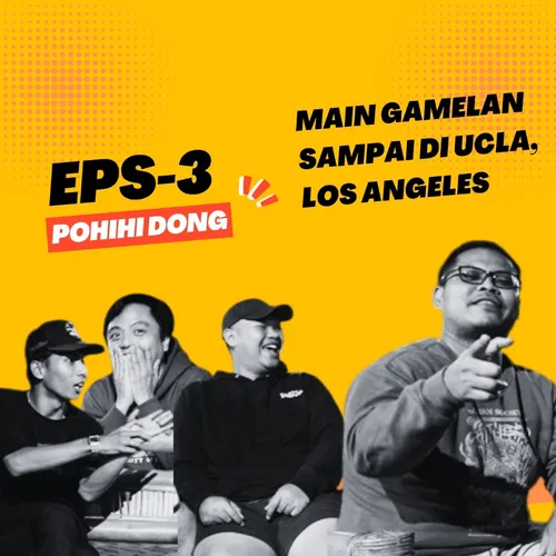 Bisa Gamelan, Bisa Kerja di LA? Ini Cerita Gila di Baliknya! | POHIHI DONG - EPS 3