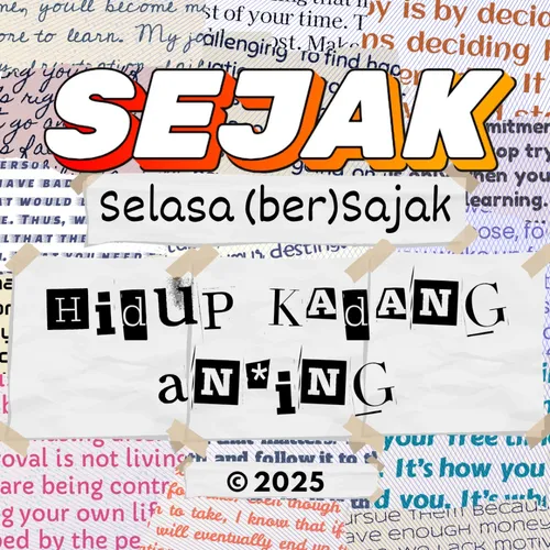 SEJAK EP. 10 | Hidup Kadang An*ing
