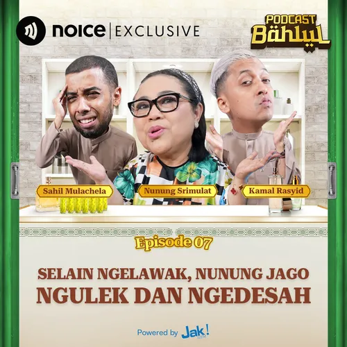 Selain Ngelawak, Nunung Jago Ngulek dan Ngedesah
