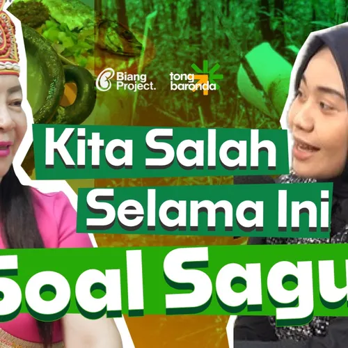 Kita Salah Selama Ini Soal Sagu | Tong Baronda #1