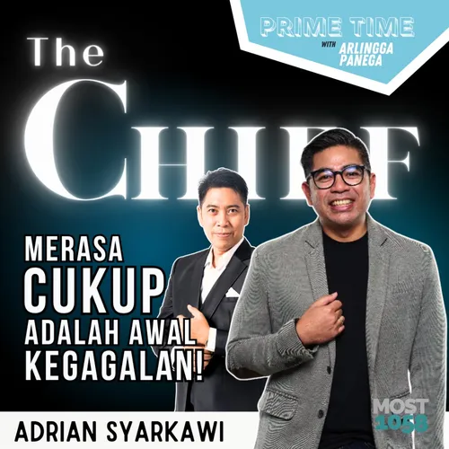 THE CHIEF: Merasa CUKUP Adalah Awal KEGAGALAN! (with Adrian Syarkawi)