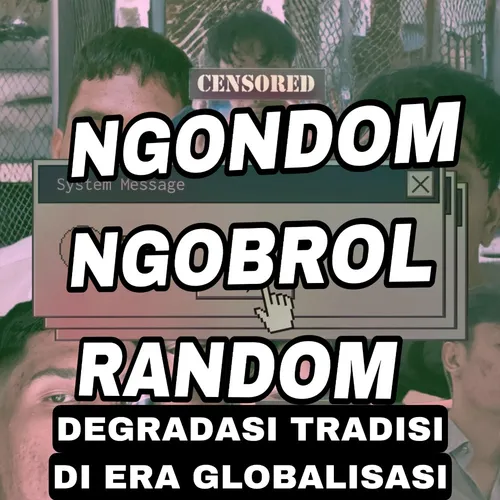 Eps 02: Degradasi Tradisi di Era Globalisasi 