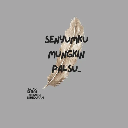 SENYUMKU MUNGKIN PALSU 