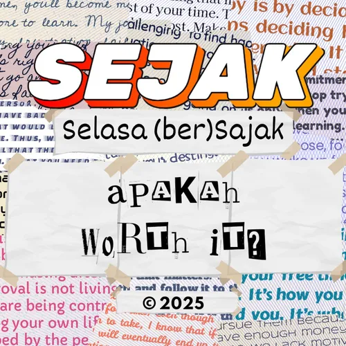 SEJAK EP. 11 | Apakah Worth It?