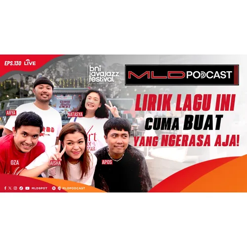 KODE KERAS PAKE LIRIK LAGU.. SO OBVS NJIR! #MLDSPOTxBNIJJF2025 #MLDPODCAST #130
