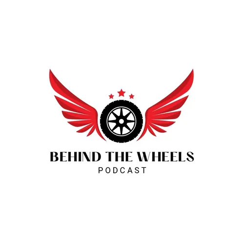 Behind The Wheels: Episode 1