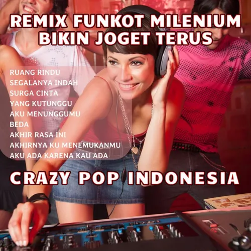 REMIX FUNKOT MILENIUM BIKIN JOGET TERUS CRAZY POP INDONESIA