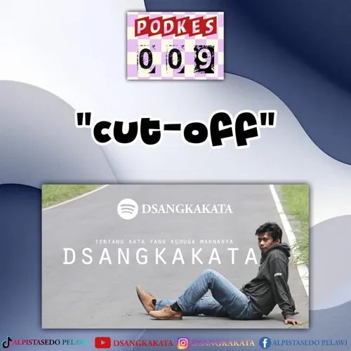 PODKES 009 - CUT OFF