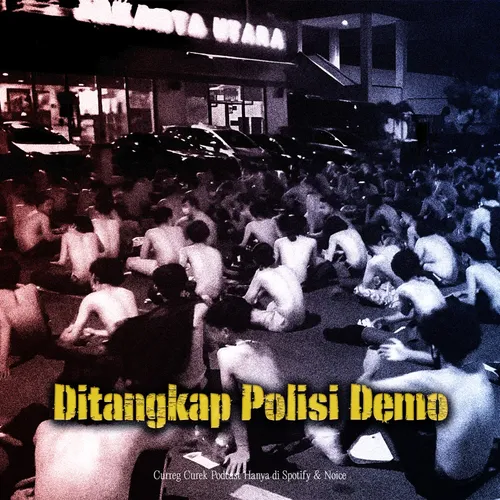 Eps 19: "Ditangkap Polisi Demo"