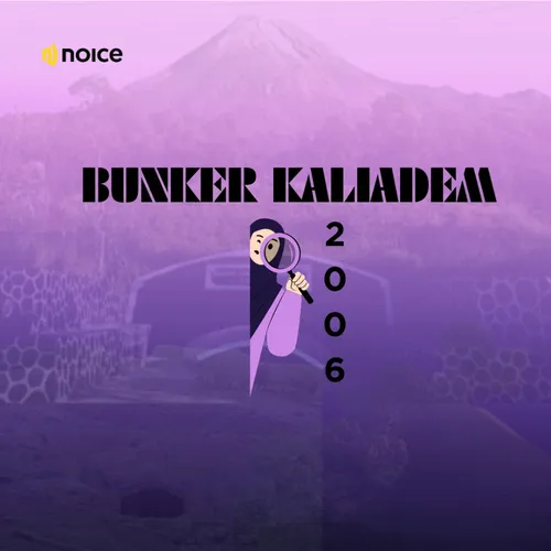 Eps 6 : TRAGEDI BUNKER KALIADEM