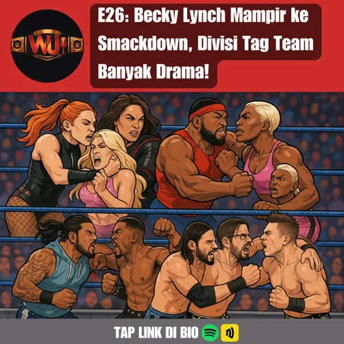 E26: Becky Lynch Mampir ke Smackdown, Divisi Tag Team Banyak Drama!