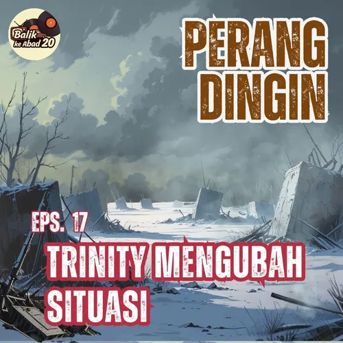 Eps 17.  Trinity Mengubah Situasi